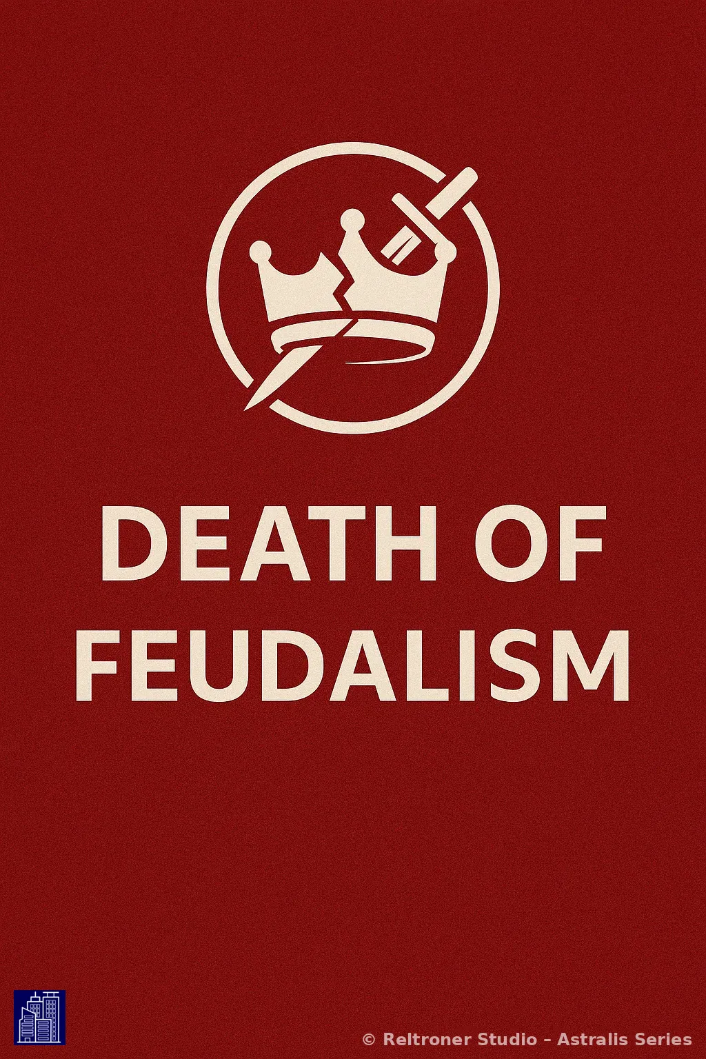 The Death of Feudalism: Astralis Principle 07