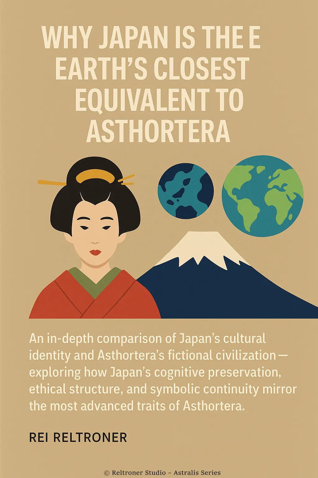 Why Japan is the Earth’s Closest Equivalent to Asthortera