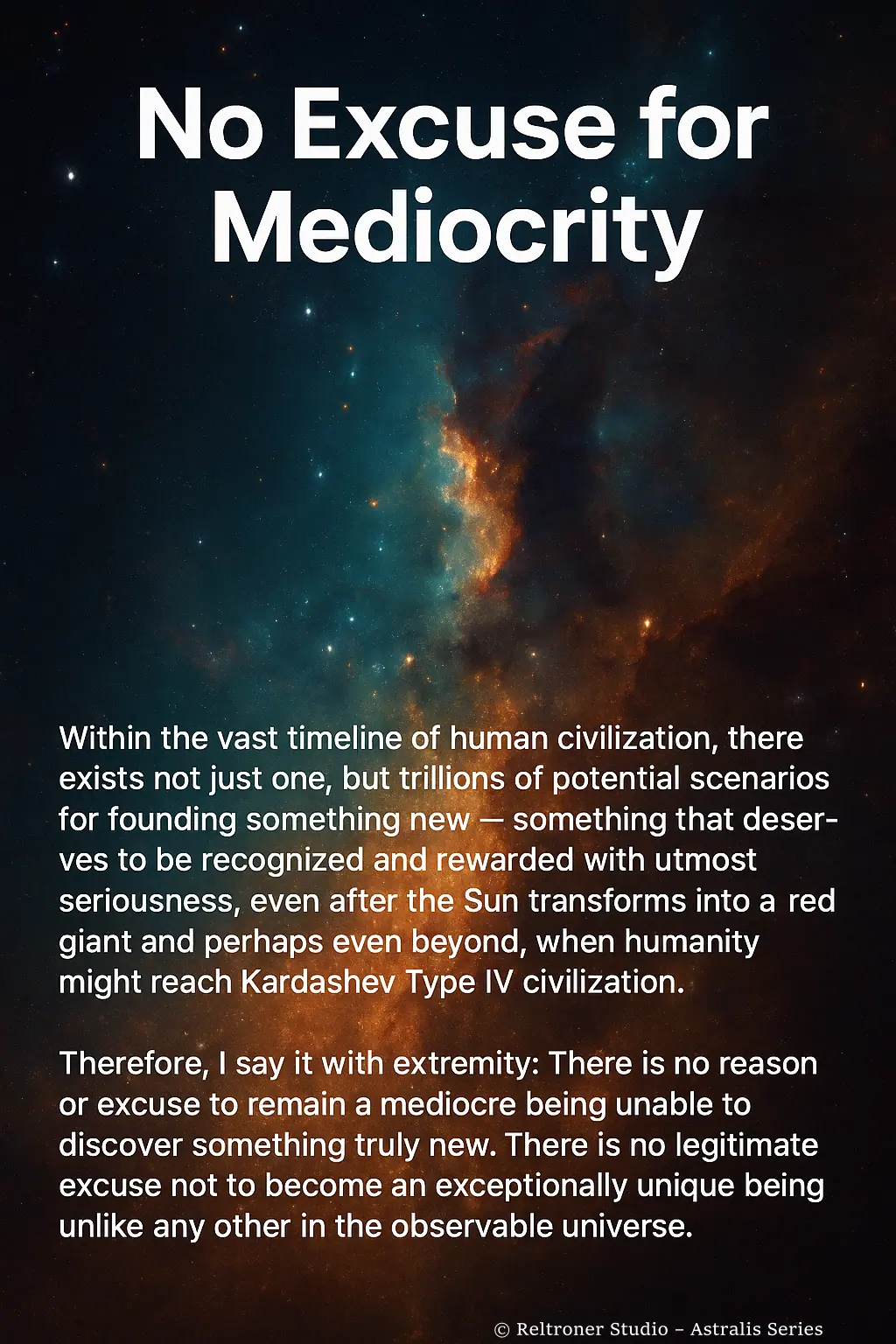 No Excuse for Mediocrity – A Red Pill Cosmic Manifesto